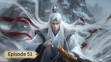 Renegade Immortal (Xian Ni) _ Episode 51 _ Eng Sub