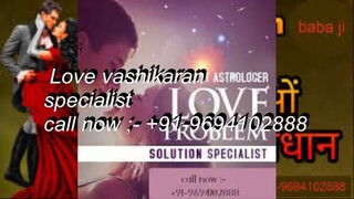 fastest Love problem solution specialist pandit ji in Goa +91-9694102888 fast solution