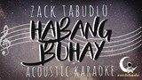 HABANG BUHAY - Zack Tabudlo (Acoustic Karaoke)