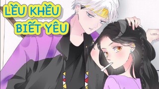 Tập 1- Liều  khều biết yêu 💓