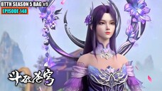 BTTH SEASON 5 EPISODE 148 SUB INDO - XIAO YAN MUNCUL ALAM GU KLAN KUNO AUTO RATA