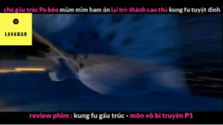 REVIEW PHIM : Gấu trúc học võ (p4) #rvphimhoathinh