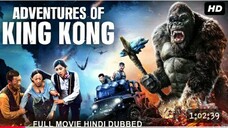 ADVENTURES OF KING KONG - Hollywood Movie Hindi Dubbed _ Huang Yishan_ Li Z. _ Chinese Newmovies2025