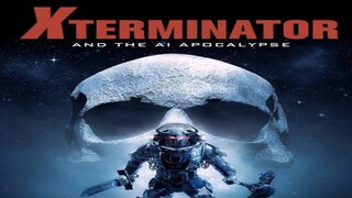 Xterminator And The AI Apocalypse ( 2023 ) English Sci-Fi Movie