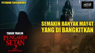 DI PANGGIL IBU , ADA SCENE TERSEMBUNYI YG TIDAK KALIAN SADARI | PENGABDI SETAN 2 COMMUNION TEASER