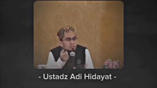 ~USTADZ ADI HIDAYAT~