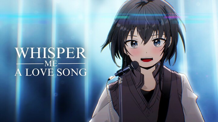 [ MMV / MAD ] Whisper Me A Love Song