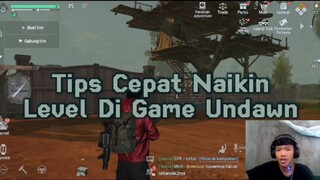 Tips Cepat Naikin Level Di Game Undawn !!😱😱