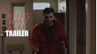 HELL'S HALF ACRE Official Trailer 2023 Prison Horror Movie