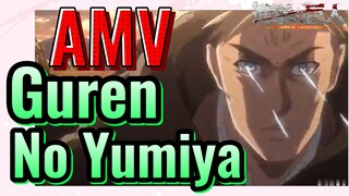 [Đại Chiến Titan] AMV | Guren No Yumiya