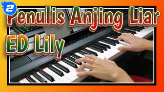 [Penulis Anjing Liar Season Ke-3] ED Lily, Cover Piano Elektrik_2