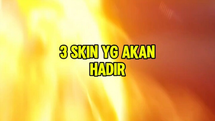 3 skin yg akan hadir di update terbaru nanti#MLBBXSF6 #MLBB #MobileLegendsBangBang