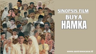 Sinopsis Film BUYA HAMKA, Sosok Pahlawan Dan Ulama' Yang Sangat Berpengaruh Di Indonesia