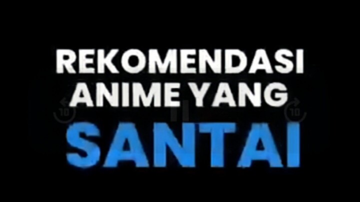 Anime Santai yang Seru di Tahun 2026