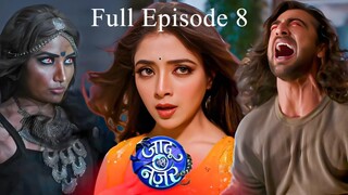 Jaadu Teri Nazar Episode 8 | Jaadu Teri Nazar - Daayan Ka Mausam | Jaadu Teri Nazar | Drama TV Show