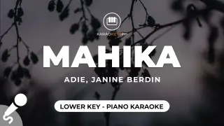 Mahika - Adie, Janine Berdin (Lower Key - Piano Karaoke)