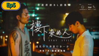 Stay Still Series [🇨🇳] Episode 5 Eng/Sub [BL]