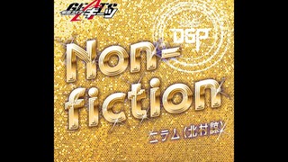 【双语歌词・自购】假面骑士极狐 尼拉姆角色歌《Non-fiction》【北村谅】