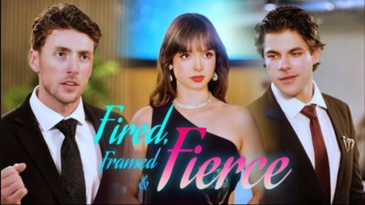 Fired, Framed and Fierce
