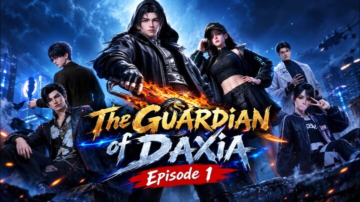 The Guardian of Daxia Episode.1