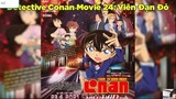 Kể Phim - Thám Tử Conan Movie 23- Cú Đấm Sapphire Xanh_phần 1 hay vcl