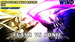 PERTARUNGAN SENGIT FLASH VS SONIC SIAPA YG TERCEPAT 🔥| REVIEW REVISI ONE PUNCH MAN CHAPTER 198