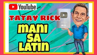 TATAY RICK:MANI SA LATIN