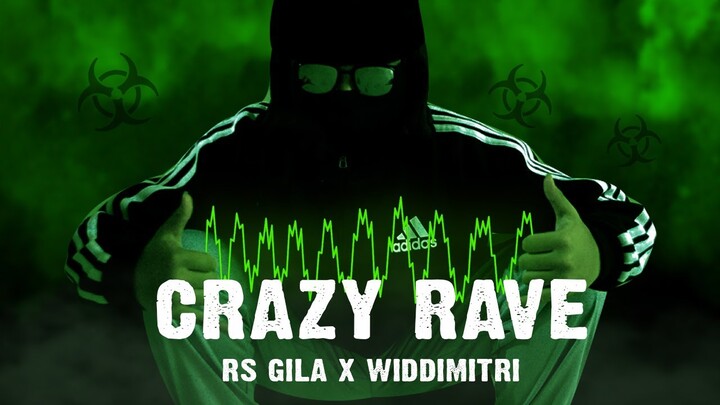 RS Gila X Widdimitri - Crazy Rave ( Hardbass )