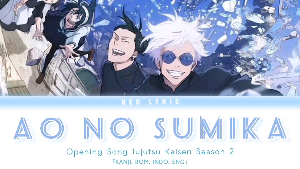 Jujutsu Kaisen Season 2 Opening Full, Tatsuya Kitani-Ao no Sumika, Sub  Español-Lyrics Romaji