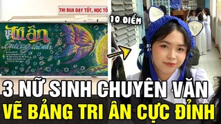 Bức tranh vẽ bảng TRI ÂN của 3 nữ sinh chuyên văn khiến dân tình TRẦM TRỒ vì quá đỉnh | TÁM TV