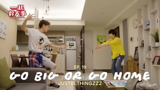 Episode 19 Go Big or Go Home