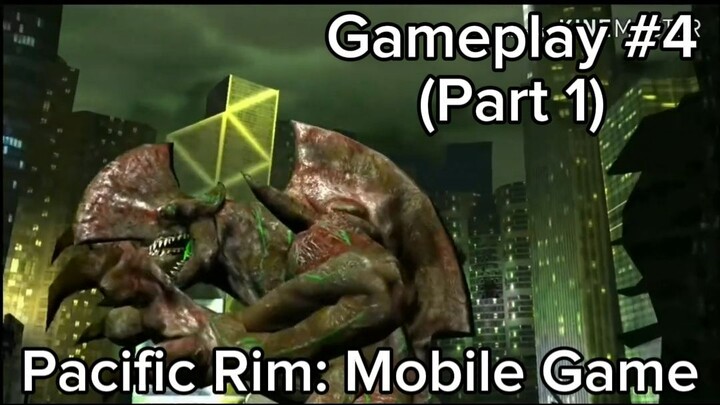 Pacific Rim: Mobile Game (Gameplay #4 - Part 1) #bestofbest #BstationGamers