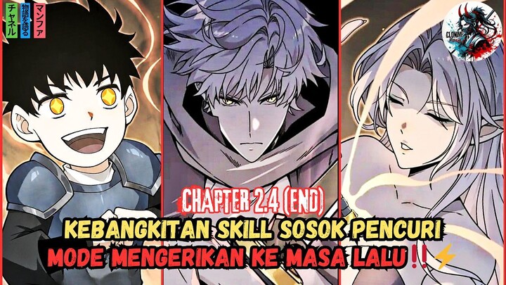 KEBANGKITAN DI MASA LALU MENJADI THIEF MODE HELL‼️🔥⚡[RECAP MANHUA CH 2.4]