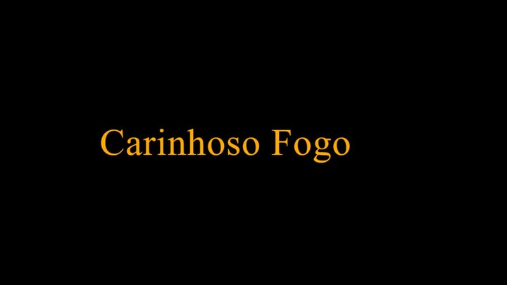 Carinhoso fogo - B1 - Part 2