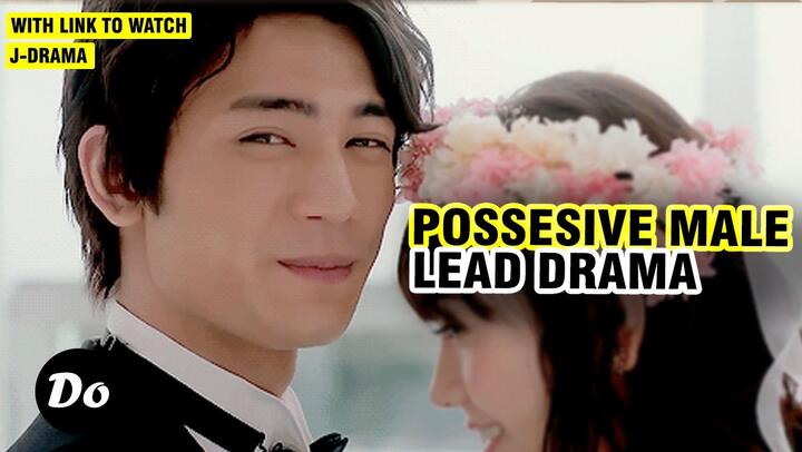 TOP 8  JAPANESE DRAMA ABOUT POSSESIVE MALE LEAD
