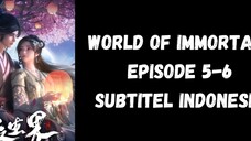 World of Immortals Episode 5-6 Subtitel Indonesia