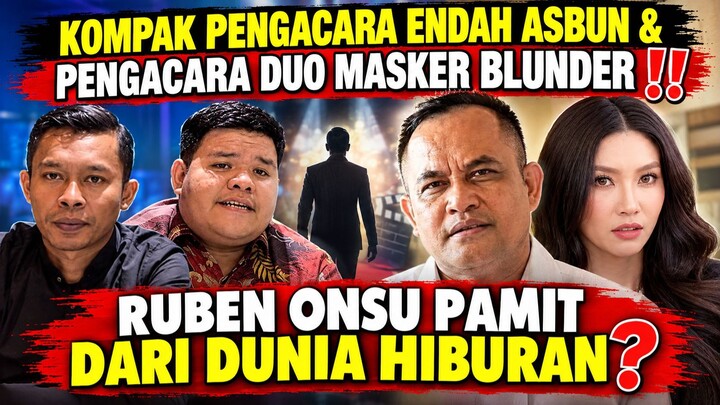 KOMPAK PENGACARA ENDAH ASBUN & PENGACARA DUO MASKER BLUNDER‼️ RUBEN ONSU PAMIT DARI DUNIA HIBURAN❓
