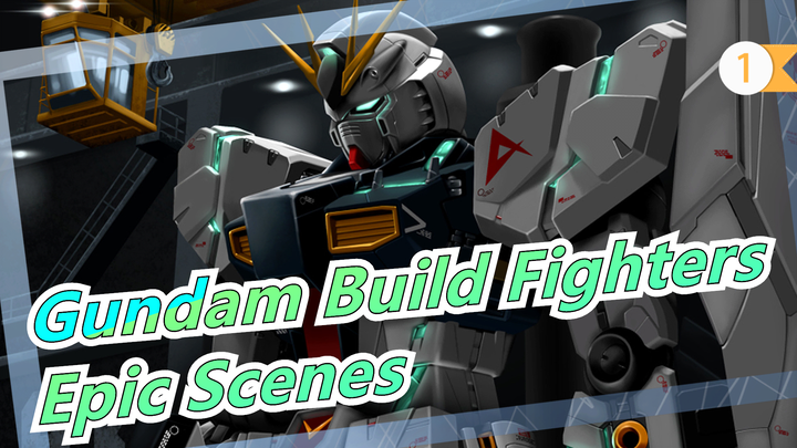 [Gundam Build Fighters/MAD] Your Boyfriends' Epic Scenes, GunPla Builders World Cup_1