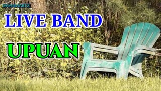 LIVE BAND || UPUAN