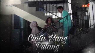 Cinta yang pulang [Ep 1]