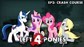 Left 4 Ponies | Episode 2 - Crash Course