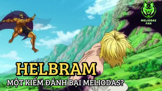 Helbram một kiếm đánh bại Meliodas? - Tập 13 - SS1