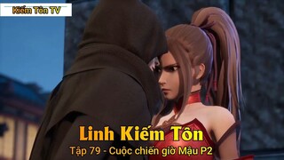 Linh Kiếm Tôn Tập 79 - Cuộc chiến giờ Mậu P2