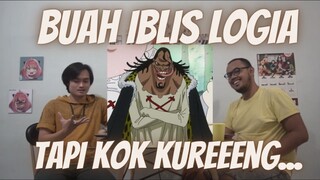 Logia sih, tapi entah penggunanya salah atau buah iblisnya yang salah...