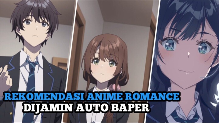 REKOMENDASI ANIME ROMANCE DIJAMIN AUTO BAPER 😱😱
