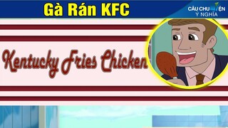 GÀ RÁN KFC | Phim Hoạt Hình | Truyện Cổ Tích | Khoảnh Khắc Kỳ Diệu 2019 | Phim Hay 2019