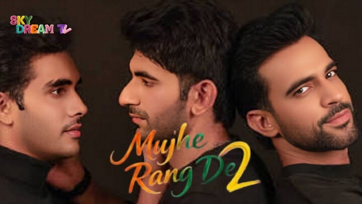 MUJHE RANG DE SEASON 2 | EPISODE 6 SUBINDO
