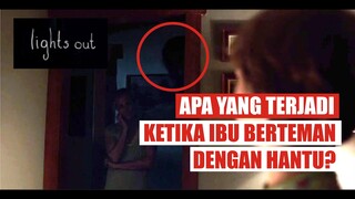 RANGKUM FILM HOROR LIGHTS OUT, HANTU TAKUT CAHAYA DAN BERTEMAN DENGAN IBUMU