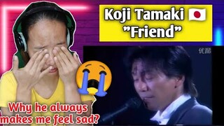 Koji Tamaki- 玉置浩二 　 Friend || Reaction