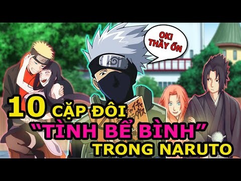 10 CẶP ĐÔI " TÌNH BỂ BÌNH" ĐƯỢC YÊU THÍCH NHẤT TRONG NARUTO CUỐI NĂM 2022!!!
